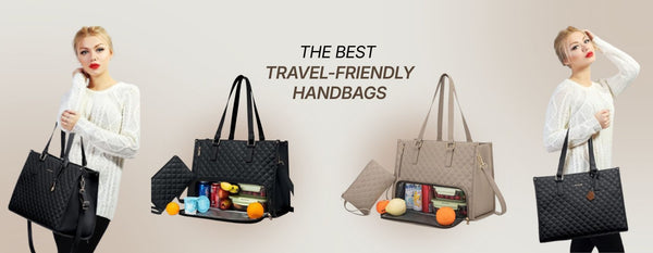 The Best Travel-Friendly Handbags for Your Next Vacation
